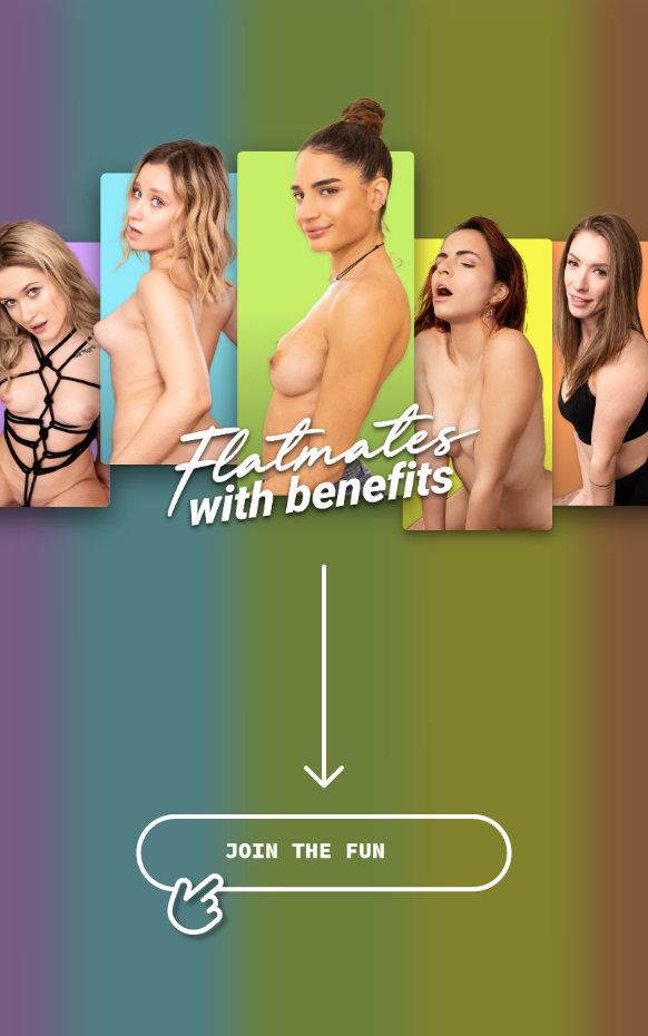 Flatmates with Benefits — Enter the apartment