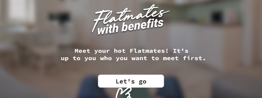 Flatmates with Benefits — Choose a flatmate