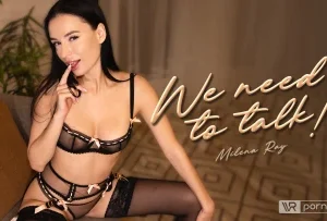 We need to talk starring Milena Ray